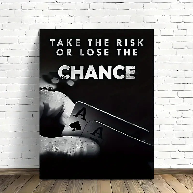 (BEST SELLER) TAKE THE RISK (Unframed)