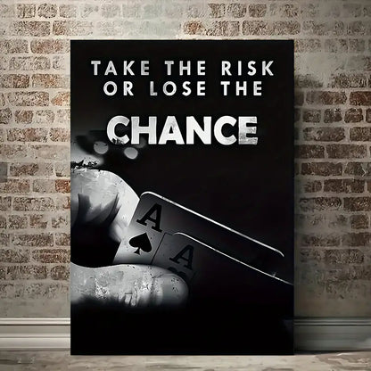 (BEST SELLER) TAKE THE RISK (Unframed)